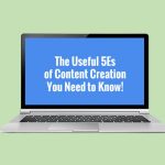 The Useful 5Es of Content Creation You Need to Know